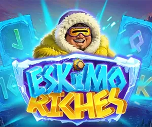 Eskimo Riches