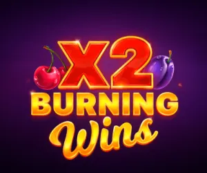 Burning Wins x2